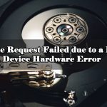 3 Ways to Fix “The Request Failed due to a Fatal Device Hardware” Error Fix the Request Failed due to a Fatal Device Hardware Error