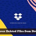 100% Working Solutions to Recover Deleted Files from Dropbox Recover Deleted Files from Dropbox