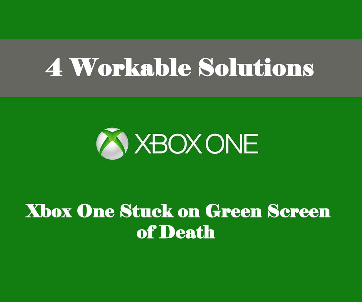 Metalen lijn Aanstellen Boekhouding How to Fix when Xbox One Stuck on Green Screen • Rdatarecovery