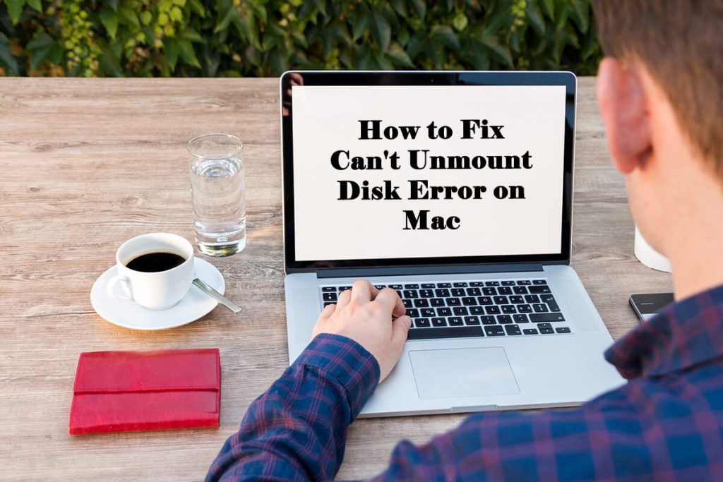 Fix Can't Unmount Disk Error on Mac