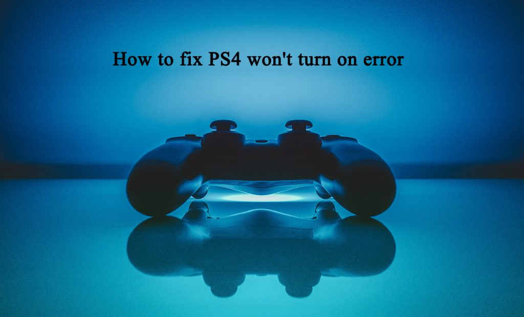 How to fix PS4 won't turn on error