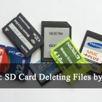 How to Fix SD Card Deleting Files by Itself? These solutions help you! SD Card Deleting Files by Itself