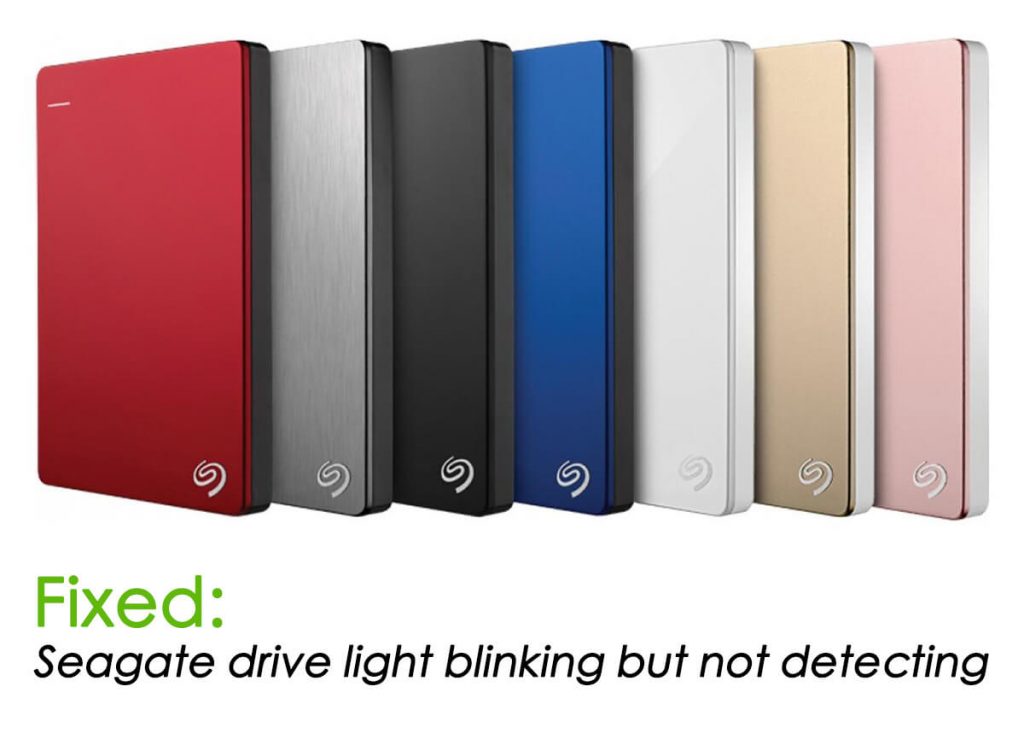 Seagate external hard disk light blinking but not detecting