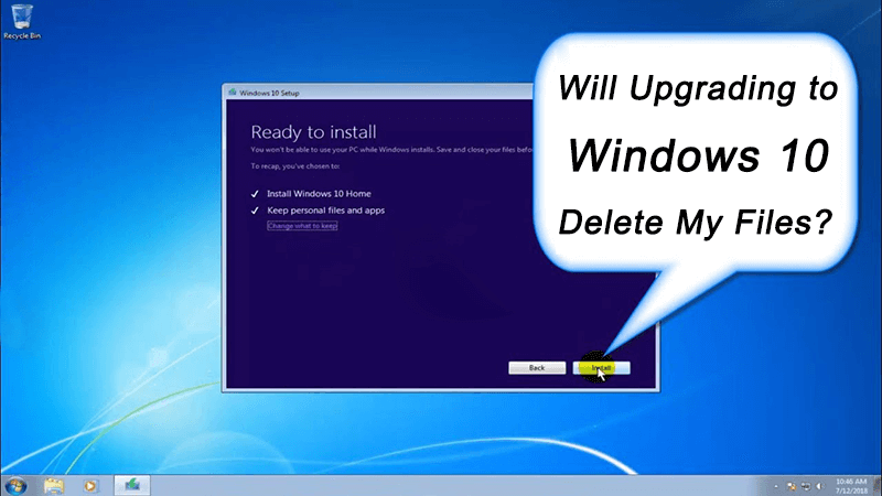 Will Upgrading to Windows 10 Delete My Files