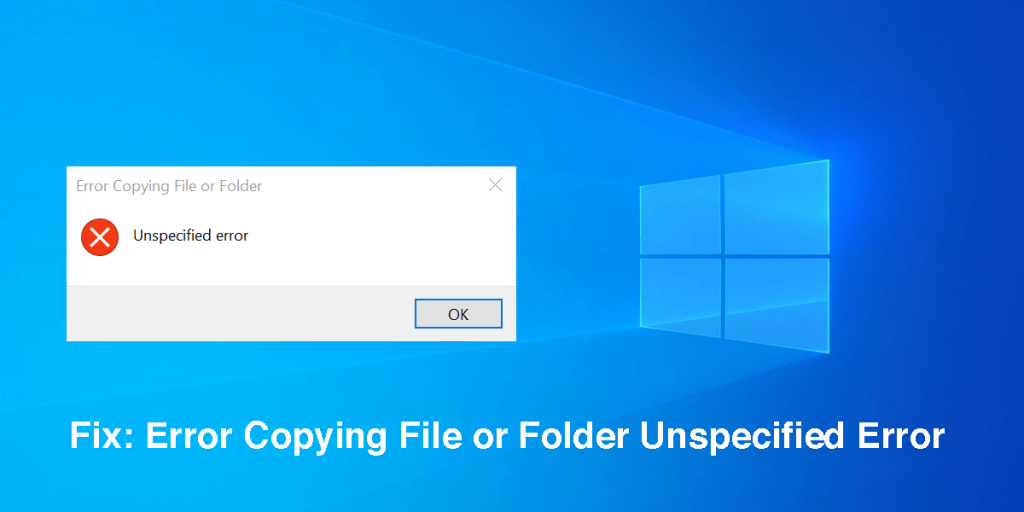 Error copying file or folder unspecified error