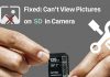 4 Ways To Fix “Can’t View Pictures On SD Card In Camera” Fixed: Can't View Pictures on SD Card in Camera