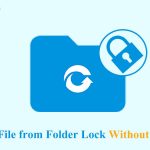 3 Best Methods to Recover Files from Folder Lock without Password Recover Files From Folder Lock Image