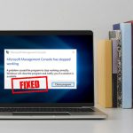 4 Easy Solutions To Solve “Microsoft Management Console Has Stopped Working” Error Fix MMC Image