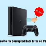 How to Fix Corrupted Data Error on PS4 How to Fix Corrupted Data Error on PS4