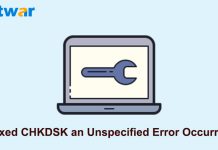 5 Practical Solutions to Fix “CHKDSK an Unspecified Error Occurred” Issue on Windows CHKDSK an Unspecified Error Occurred