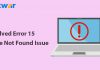 3 Practical Solution to Solve “Error 15 File Not Found” Issue On Windows Error 15 File Not Found