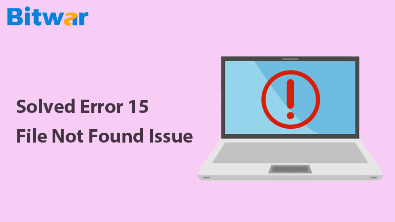 Error 15 File Not Found