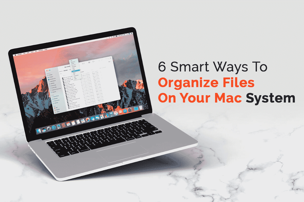 6 Smart Ways To Organize Files On Your Mac System • Free Data Recovery
